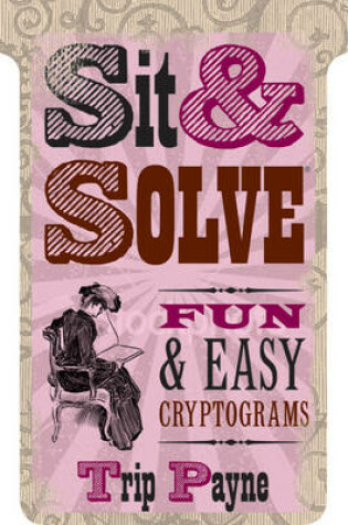 Cover of Sit & Solve Fun & Easy Cryptograms
