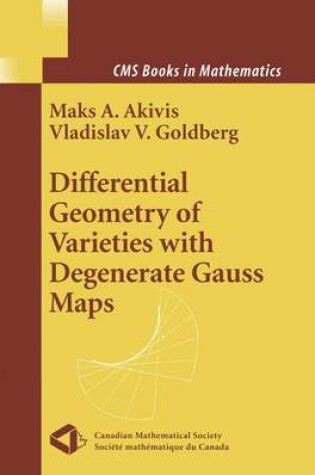 Cover of Differential Geometry of Varieties with Degenerate Gauss Maps