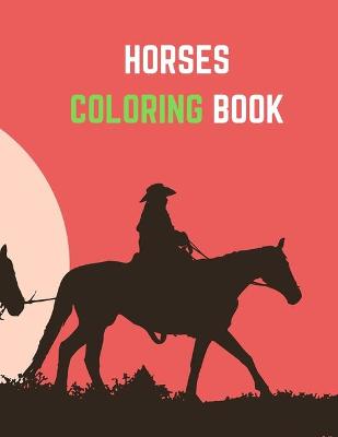 Book cover for Horses Coloring Book