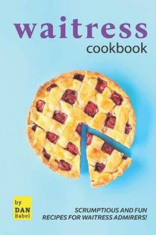 Cover of Waitress Cookbook