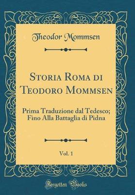 Book cover for Storia Roma Di Teodoro Mommsen, Vol. 1