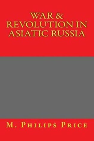 Cover of War & Revolution in Asiatic Russia