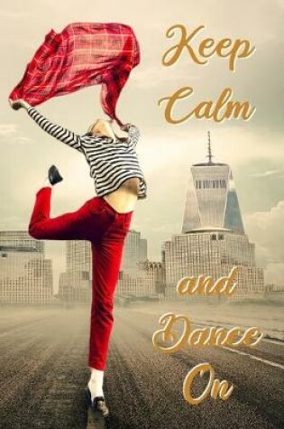 Cover of Keep Calm and Dance On