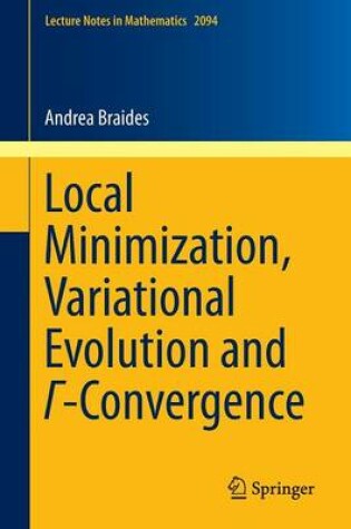 Cover of Local Minimization, Variational Evolution and  -Convergence
