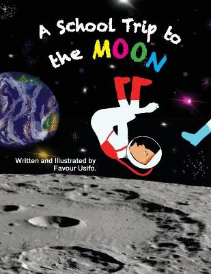 Book cover for A School Trip to the Moon