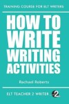 Book cover for How To Write Writing Activities