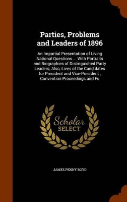 Book cover for Parties, Problems and Leaders of 1896