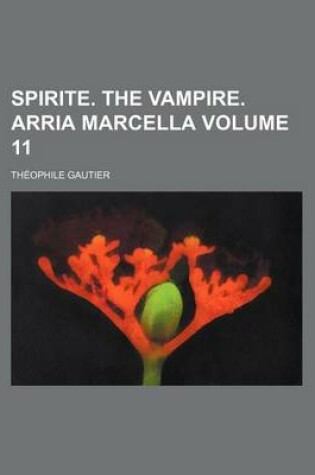 Cover of Spirite. the Vampire. Arria Marcella Volume 11