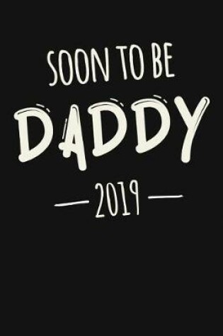 Cover of Soon To Be Daddy 2019