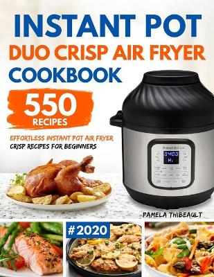 Cover of Instant Pot Duo Crisp Air Fryer Cookbook