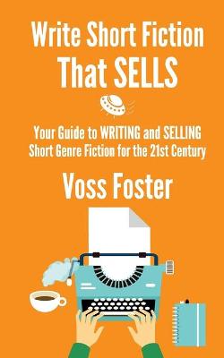 Book cover for Write Short Fiction That Sells