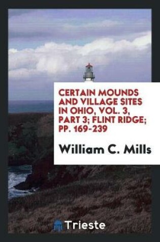 Cover of Certain Mounds and Village Sites in Ohio ...