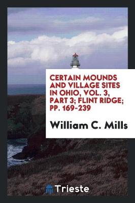 Book cover for Certain Mounds and Village Sites in Ohio ...