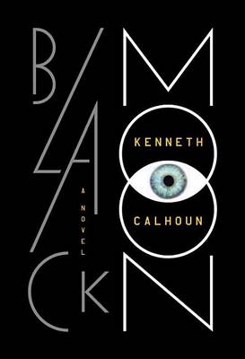 Black Moon by Kenneth Calhoun