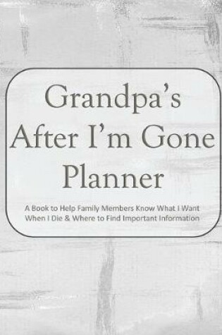 Cover of Grandpa's After I'm Gone Planner