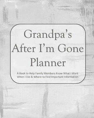 Book cover for Grandpa's After I'm Gone Planner
