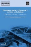 Book cover for Designers' Guide to Eurocode 1: Actions on buildings
