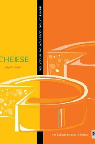 Cover of Kitchen Pro Series: Guide to Cheese Identification, Classification, and Utilization
