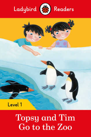 Cover of Topsy and Tim: Go to the Zoo Ladybird Readers Level 1