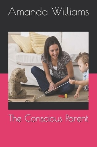 Cover of The Conscious Parent