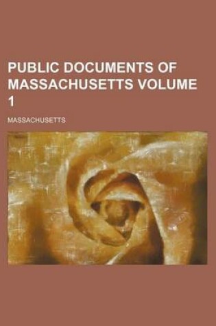 Cover of Public Documents of Massachusetts Volume 1