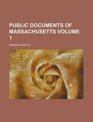 Book cover for Public Documents of Massachusetts Volume 1