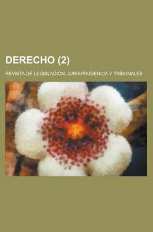 Cover of Derecho; Revista de Legislacion, Jurisprudencia y Tribunales (2)