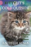 Book cover for Kitty, It's Cold Outside