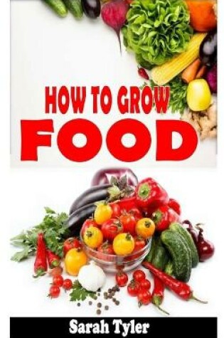 Cover of How to Grow Food