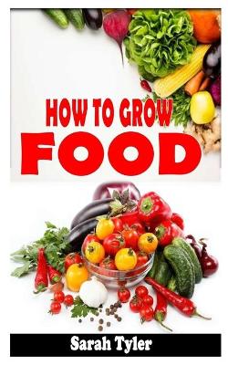 Book cover for How to Grow Food