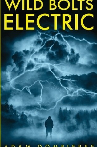 Cover of Wild Bolts Electric