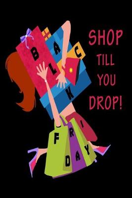 Book cover for Shop Till You Drop! Black Friday