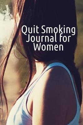 Cover of Quit Smoking Journal For Women