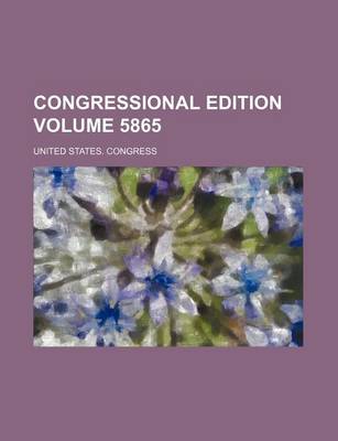 Book cover for Congressional Edition Volume 5865