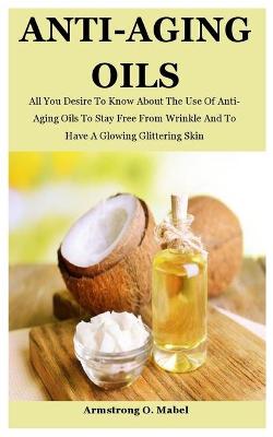 Book cover for Anti-Aging Oils