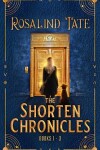 Book cover for The Shorten Chronicles Books 1 - 3