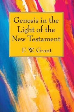 Cover of Genesis in the Light of the New Testament