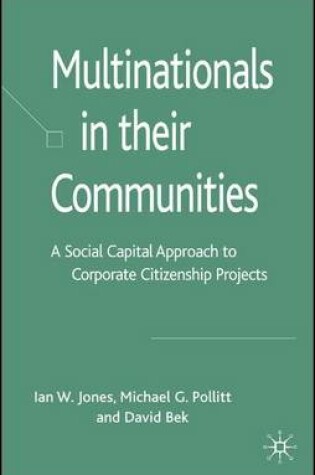 Cover of Multinationals in Their Communities: A Social Capital Approach to Corporate Citizenship Projects
