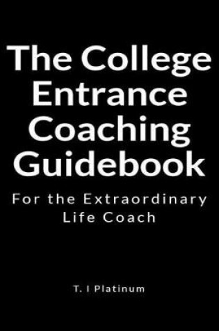 Cover of The College Entrance Coaching Guidebook