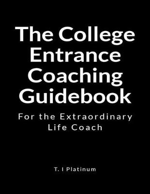 Book cover for The College Entrance Coaching Guidebook