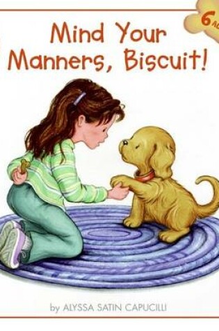 Cover of Mind Your Manners, Biscuit!