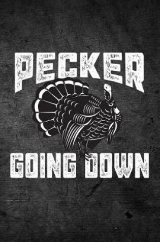 Cover of Pecker Going Down