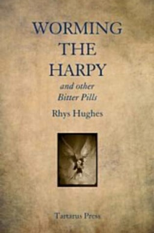 Cover of Worming the Harpy and Other Bitter Pills