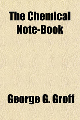 Book cover for The Chemical Note-Book