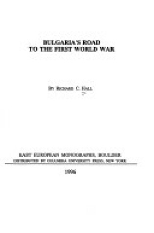 Cover of Bulgaria's Road to the First World War
