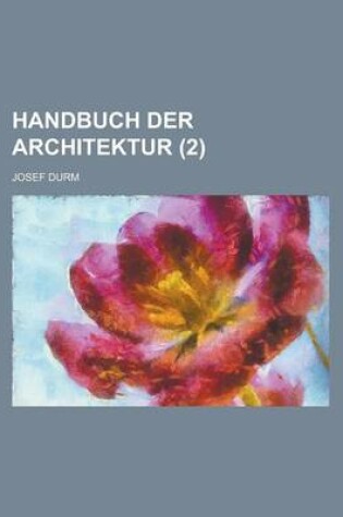 Cover of Handbuch Der Architektur (2 )