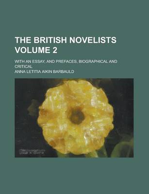 Book cover for The British Novelists; With an Essay, and Prefaces, Biographical and Critical Volume 2