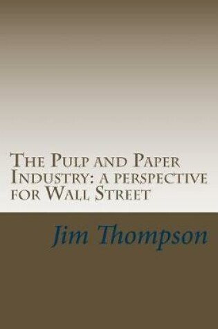 Cover of The Pulp and Paper Industry