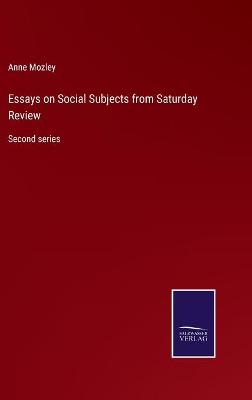 Book cover for Essays on Social Subjects from Saturday Review