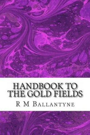 Cover of Handbook to the Gold Fields